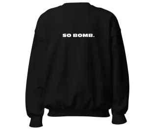 Black And White SO BOMB Graphic Crewneck