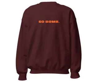Maroon And Orange SO BOMB Graphic Crewneck