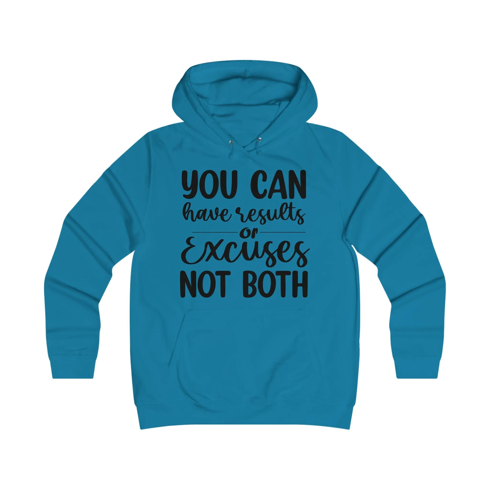 Results & Excuses Girlie College Hoodie